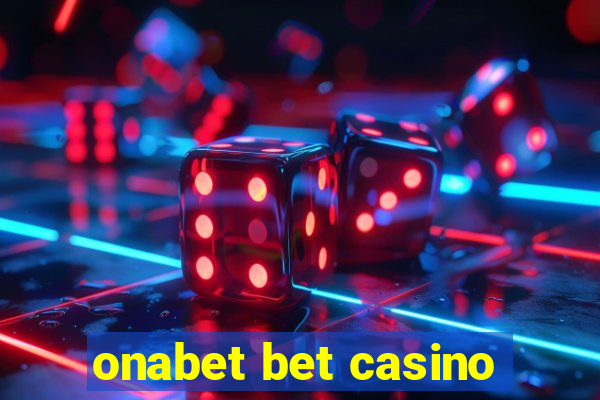 onabet bet casino