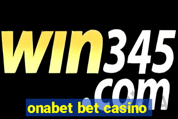 onabet bet casino