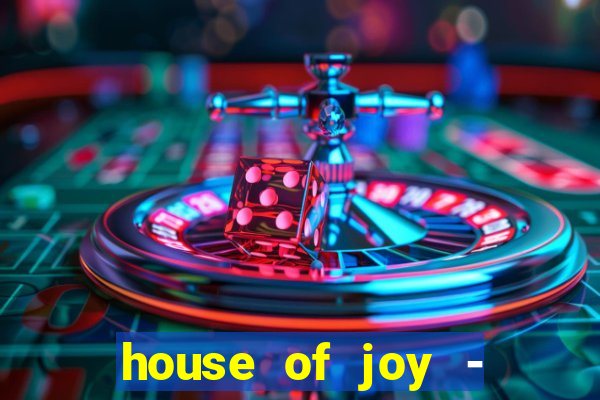 house of joy - casino slots