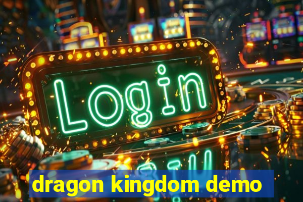 dragon kingdom demo