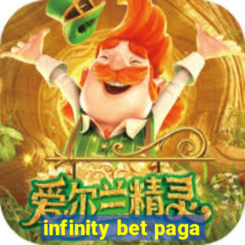 infinity bet paga