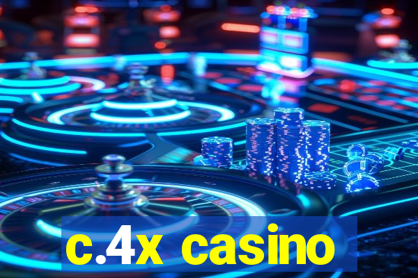 c.4x casino