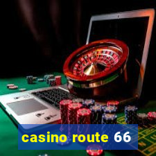 casino route 66