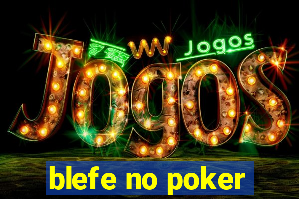 blefe no poker