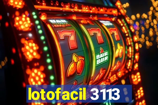 lotofacil 3113