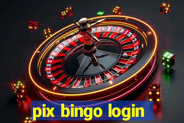 pix bingo login