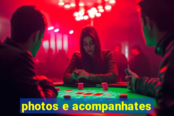 photos e acompanhates