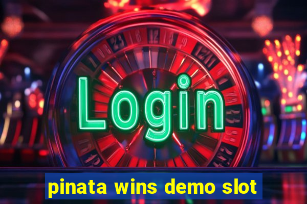 pinata wins demo slot