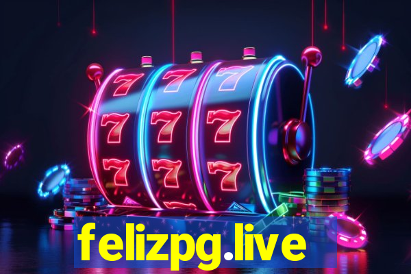 felizpg.live