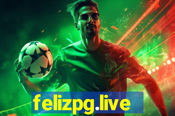 felizpg.live