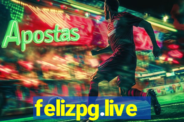 felizpg.live