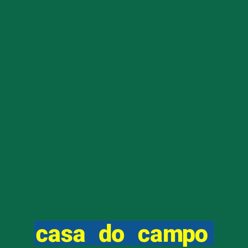 casa do campo cruzeiro sp