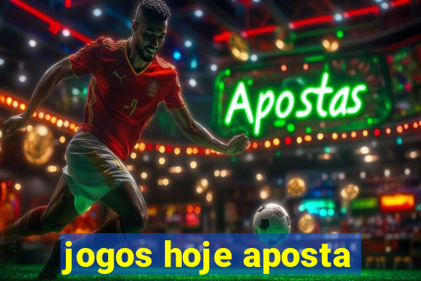 jogos hoje aposta