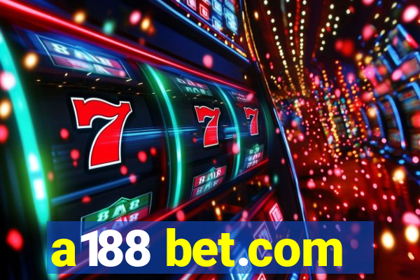 a188 bet.com