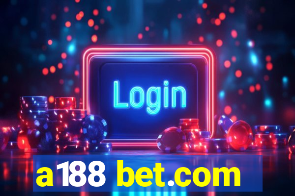 a188 bet.com