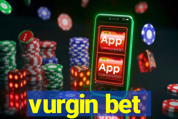 vurgin bet