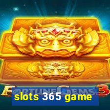 slots 365 game