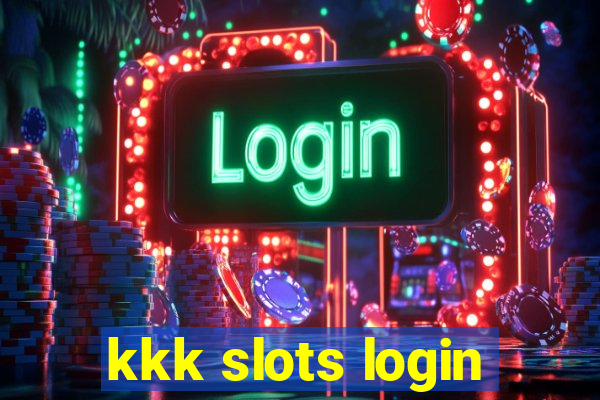 kkk slots login