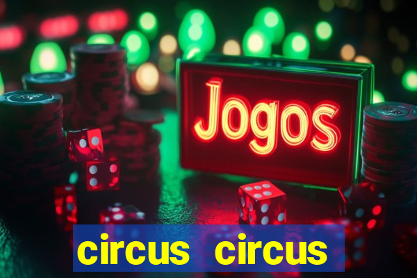 circus circus casino and hotel