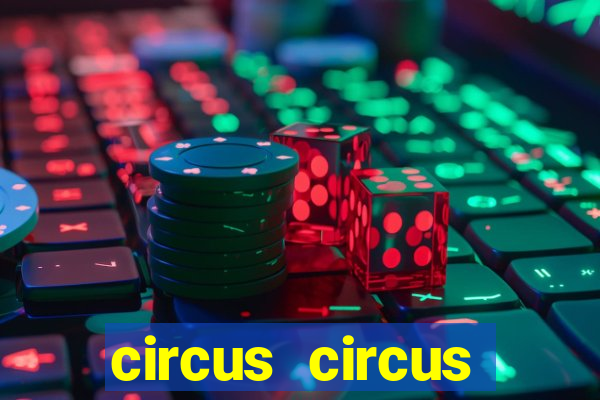 circus circus casino and hotel