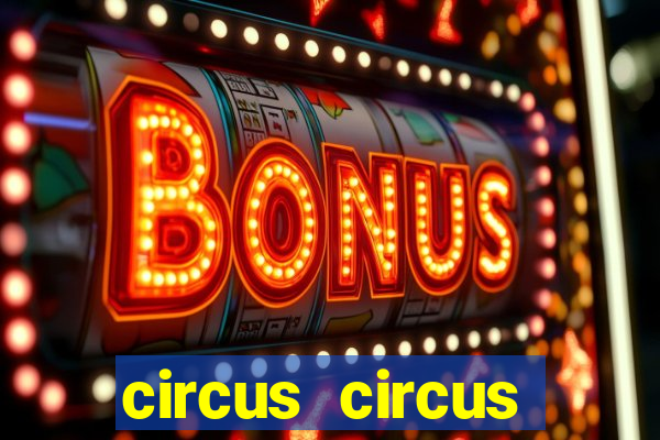 circus circus casino and hotel