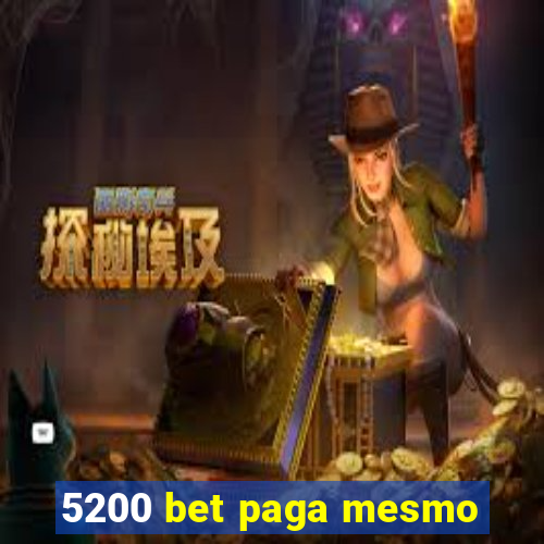 5200 bet paga mesmo