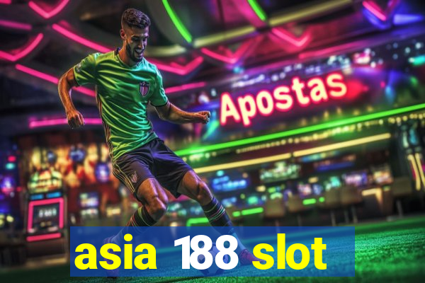 asia 188 slot