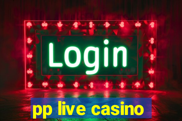 pp live casino