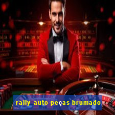 rally auto peças brumado