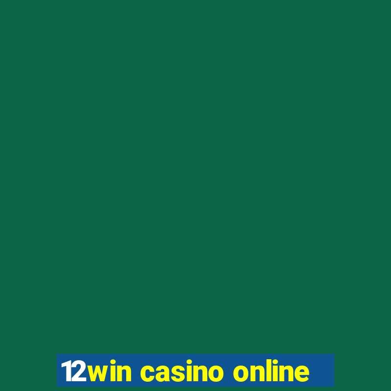 12win casino online