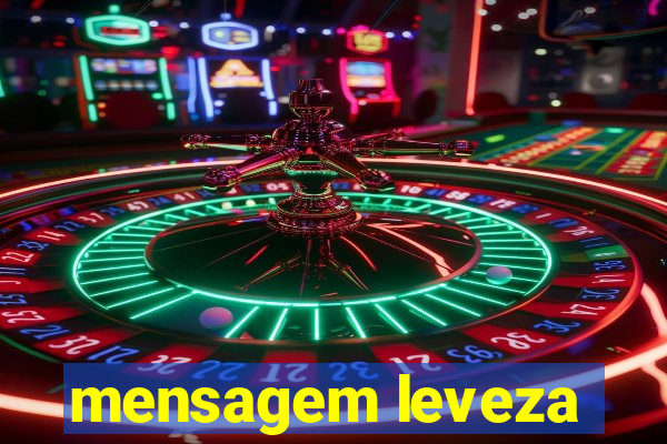 mensagem leveza