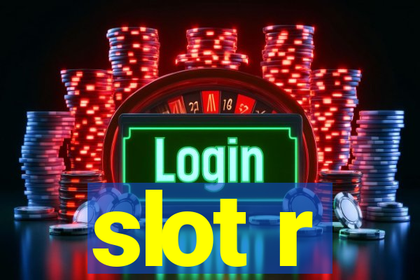 slot r