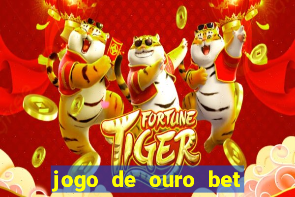 jogo de ouro bet reclame aqui