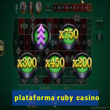 plataforma ruby casino