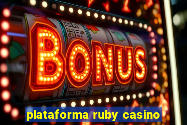 plataforma ruby casino