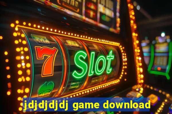 jdjdjdjdj game download