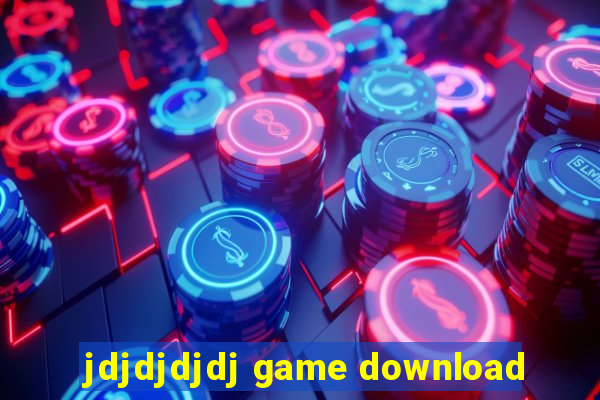 jdjdjdjdj game download