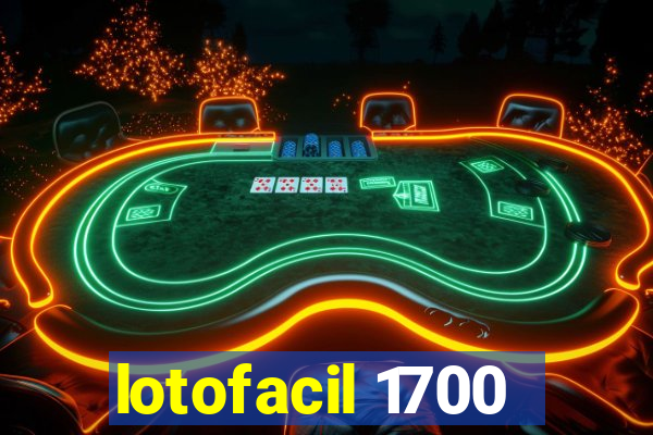 lotofacil 1700