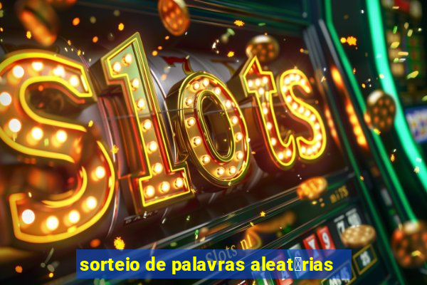 sorteio de palavras aleat贸rias