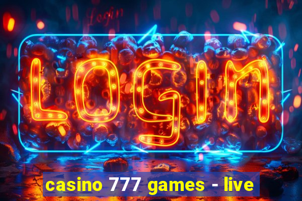 casino 777 games - live