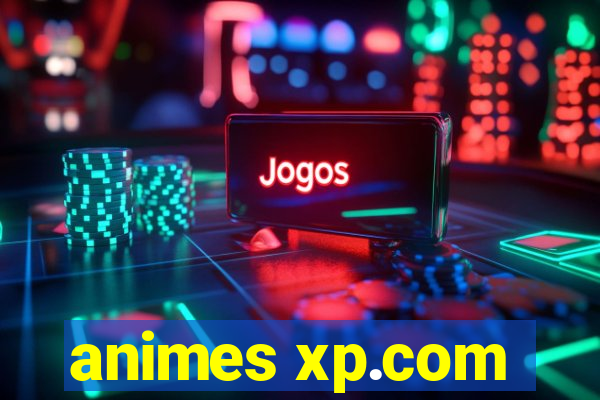 animes xp.com