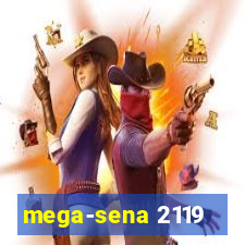 mega-sena 2119