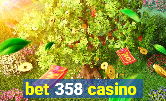 bet 358 casino