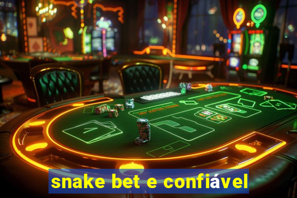 snake bet e confiável