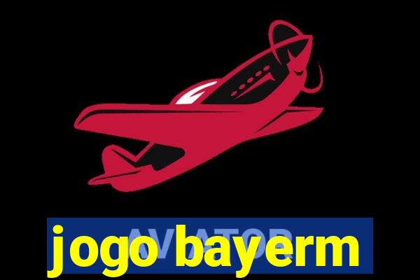 jogo bayerm