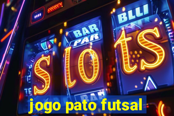 jogo pato futsal