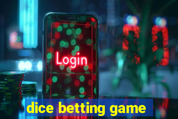 dice betting game