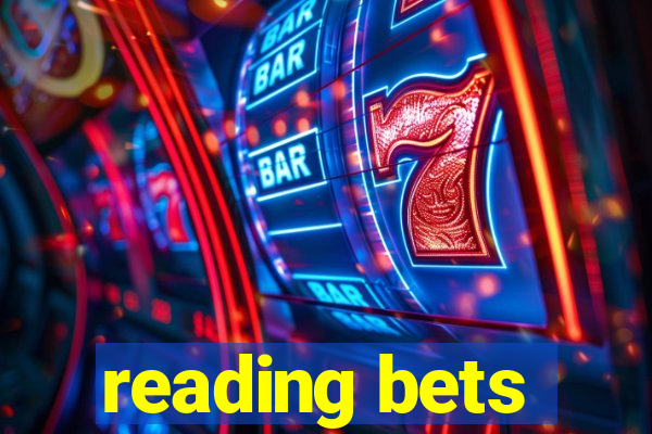 reading bets