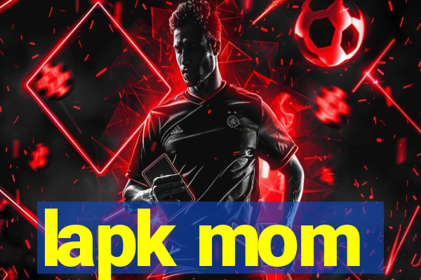 lapk mom