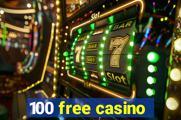 100 free casino